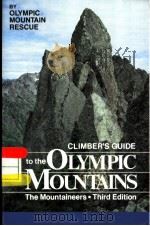 CLIMBER'S GUIDE TO THE OLYMPIC MOUNTAINS THIRD EDITION PDF电子版封面 0898861543 OLYMPIC MOUNTAIN RESCUE