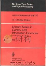 LECTURE NOTES IN CONTROL AND INFORMATION SCIENCES 106 PDF电子版封面 7506207494 R.R.MOHLER