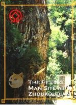 THE PEKING MAN SITE AT ZHOUKOUDIAN（ PDF版）