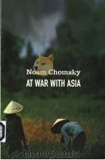 NOAM CHOMSKY AT WAR WITH ASIA PDF电子版封面