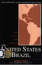 THE UNITED STATES AND BRAZIL A LONG ROAD OF UNMET EXPECTATIONS PDF电子版封面 MONICA HIRST