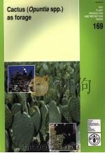 FAO PLANT PRODUCTION AND PROTECHION PAPER 169 CACTUS(OPUNTIA SPP.)AS FORAGE PDF电子版封面 9251047057