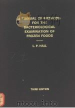 A MANUAL OF METHODS FOR THE BACTERIOLOGICAL EXAMINATION OF FROZEN FOODS（ PDF版）