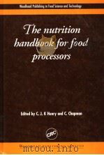THE NUTRITION HANDBOOK FOR FOOD PROCESSORS PDF电子版封面 0849315433 C.J.K.HENRY AND C.CHAPMAN
