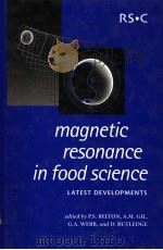MAGNETIC RESONANCE IN FOOD SCIENCE LATEST DEVELOPMENTS PDF电子版封面 0854048863 P.S.BELTON A.M.GIL G.A.WEBB