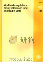 FAO FOOD AND NNUTRITION PAPER81 WORLDWIDE REGULATIONS FOR MYCOTOXINS IN FOOD AND FEED IN2003 PDF电子版封面 9251051623