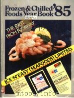 FROZEN AND CHILLED FOODS YEAR BOOK 1985     PDF电子版封面  0861081943   