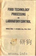 FOOD TECHNOLOGY PROCESSING AND LABORATORY CONTROL PDF电子版封面 F.AYLWARD
