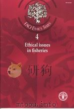 FAO ETHICS SERIES 4 ETHICAL ISSUES IN FISHERIES PDF电子版封面 9251053227