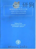 GUIDELINES ON MINIMUM REQUIREMENTS FOR AGRICULTURAL PESTICIDE APPLICATION EQUIPMENT VOLUME FOUR PDF电子版封面 925105245X