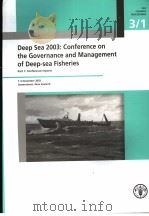 FAO FISHERIES PROCEEDINGS3/1 DEEP SEA2003:CONFERENCE ON THE GOVERNANCE AND MANAGEMENT OF DEEP-SEA F PDF电子版封面 9251054029