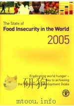 THD STATE OF FOOD INSECURITY IN THE WORLD 2005 PDF电子版封面 9251053847