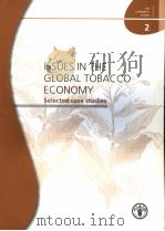 FAO COMMODITY STUDIES  2  ISSUES IN THE GLOBAL TOBACCO ECONOMY（ PDF版）