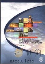 THE STATE OF WORLD FISHERIES AND AQUACULTURE2004 PDF电子版封面 9251051771