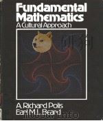 FUNDAMEDTAL MATHEMATICS A CULTURAL APPROACH     PDF电子版封面    A.RICHARD POLIS  EARL M.L.BEAR 