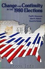 CHANGE AND CONTINUITY IN THE 1980 ELECTIONS     PDF电子版封面  0871872218  PAUL R.ABRAMSON  JOHN H.ALDRIC 