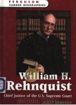 WILLIAM H.REHNQUIST  CHIEF JUSTICE OF THE U.S. SUPREME COURT     PDF电子版封面  0816058881  SCOTT CAMERON 