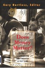 DOES MONEY MATTER? PDF电子版封面 081571274X GARY BURTLESS