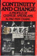 CONTINUITY AND CHANGE A PROFILE OF CHINESE AMERICANS PDF电子版封面