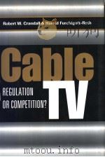 CABLE TV REGULATION OR COMPETITION?     PDF电子版封面    ROBERT W. CRANDALL AND HAROLD 