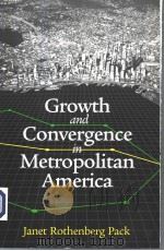 GROWTH AND CONVERGENCE IN METROPOLITAN AMERICA PDF电子版封面 0815702477