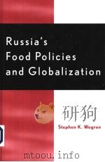 RUSSIA'S FOOD POLICIES AND GLOBALIZATION PDF电子版封面 0739106872 STEPHEN K. WEGREN