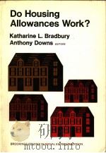 DO HOUSING ALLOWANCES WORK? PDF电子版封面 0815710526 KATHARINE L.BRADBURY ANTHONY D