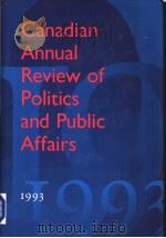 CANADIAN ANNUAL REVIEW OF POLITICS AND PUBLIC AFFAIRS 1993 PDF电子版封面 0802047017 DAVID LEYTON-BROWN