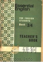 ESSENTIAL ENGLISH FOR FOREIGN STUDENTS BOOK 3/4 TEACHER'S BOOK PDF电子版封面