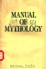 MANUAL OF MYTHOLOGY     PDF电子版封面     