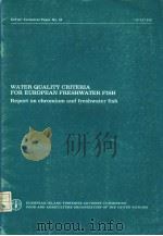EIFAC TECHNICAL PAPER NO.43  WATER QUALITY CRITERIA FOR EUROPEAN FRESHWATER FISH  REPORT ON CHROMIUM     PDF电子版封面  9251013500   
