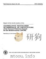 FAO FISHERIES REPORT NO.232 REPORT OF THE FOURTH SESSION OF THE COOPERATIVE PROGRAMME OF RESEARCH O PDF电子版封面 9251009279