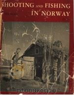 SHOOTING AND FISHING IN NORWAY PDF电子版封面