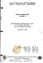 CODEX ALIMENTARIUS VOLUME B RECOMMENDED INTERNATIONAL CODE OF HYGIENIC PRACTICE FOR MOLLUSCAN SHEL PDF电子版封面