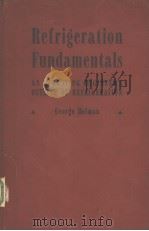REFRIGERATION FUNDAMENTALS AN OPERATING ENGINEERS' OUTLINE OF REFRIGERATION PDF电子版封面 GEORGE HOLMAN