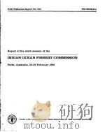 REPORT OF THE SIXTH SESSION OF THE INDIAN OCEAN FISHERY COMMISSION PDF电子版封面 9251009309