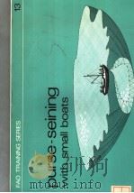 FAO TRAINING SERIES 13 PURSE-SEINING WITH SMALL BOAST PDF电子版封面 9251022674 M.BEN-YAMI