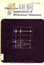 PRODUCTIVE APPLICATIONS OF MECHANICAL VIBRATIONS AMD-VOL.52 PDF电子版封面 H.C.MERCHANT .L.GEERS