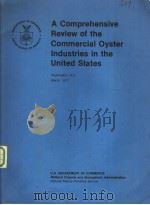 A COMPREHENSIVE REVIEW OF THE COMMERCIAL OYSTER INDUSTRIES IN THE UNITED STATES     PDF电子版封面    U.S.DEPARTMENT OF COMMERCE 