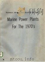 MARINE POWER PLANTS FOR THE 1970'S TECHNICAL PDF电子版封面