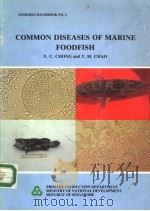 COMMON DISEASES OF MARINE FOODFISH PDF电子版封面 9971919362 Y.C.CHONG AND T.M.CHAO