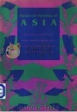 RESERVOIR FISHERIES OF ASIA     PDF电子版封面  0889365903  SENA S.DE SILVA 