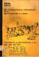 THE 16TH INTERNATIONAL CONFERENCE ON THE BIOCHEMISTRY OF LIPIDS WILL BE DEVOTED TO THE THEMES PDF电子版封面