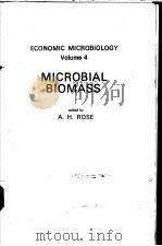 MICROBIAL BIOMASS ECONOMIC MICROBIOLOGY VOLUME 4 PDF电子版封面 0125965540 A.H.ROSE