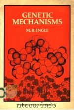 GENETIC MECHANISMS PDF电子版封面 0631909508 M.R.INGLE
