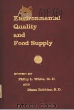 ENVIRONMENTAL QUALITY AND FOOD SUPPLY PDF电子版封面 0879930373 PHILIP L.WHITE AND DIANE ROBBI