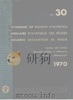 YEARBOOK OF FISHERY STATISTICS ANNUAIRE STATISTIQUE DES PECHES ANUARIO ESTADISTICO DE PESCA  1970  V（ PDF版）