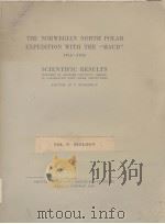THE NORWEGIAN NORTH POLAR EXPEDITION WITH THE “MAUD”  1918-1925  VOL.5：BIOLOGY     PDF电子版封面    H.U.SVERDRUP 