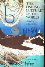 THE FISHING CULTURE OF THE WORLD  VOLUME 1     PDF电子版封面  9630532786  BELA GUNDA 
