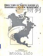 THE DIRECTORY OF NORTH AMERICAN FISHERIES AND AQUATIC SCIENTISTS SECOND EDITION PDF电子版封面 0913235407 BETH D.MCALEER